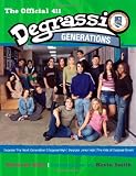 Ellis, Kathryn: Degrassi Generations: The Official 411