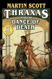 Scott, Martin: Thraxas and the Dance of Death Scott, Martin: Thraxas and the Dance of Death