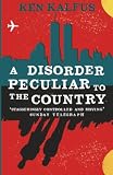 A Disorder Peculiar to the Country (1416522859) by Kalfus, Ken Kalfus, Ken: A Disorder Peculiar to the Country