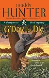 Hunter, Maddy: G'day to Die Hunter, Maddy: G'day to Die