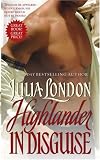 Highlander in Disguise (141652388X) by London, Julia London, Julia: Highlander in Disguise
