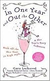 Lockwood, Cara: In One Year And Out the Other: A New Year's Story Collection Lockwood, Cara: In One Year And Out the Other: A New Year's Story Collection