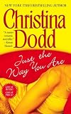 Dodd, Christina: Just the Way You Are