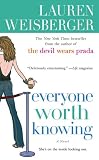 Weisberger, Lauren: Everyone Worth Knowing Weisberger, Lauren: Everyone Worth Knowing