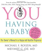 YOU: Having a Baby by Michael F. Roizen