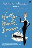 Quinn, Karen: Holly Would Dream Quinn, Karen: Holly Would Dream