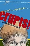 Dowell, Frances O'Roark: Phineas L. MacGuire ... Erupts!: The First Experiment Dowell, Frances O'Roark: Phineas L. MacGuire ... Erupts!: The First Experiment