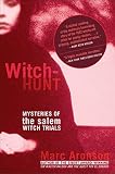 Anderson, Stephanie: Witch-hunt: Mysteries Of The Salem Witch Trials