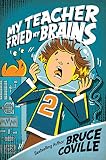 Coville, Bruce: My Teacher Fried My Brains Coville, Bruce: My Teacher Fried My Brains