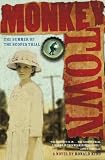 Kidd, Ronald: Monkey Town: The Summer of the Scopes Trial Kidd, Ronald: Monkey Town: The Summer of the Scopes Trial