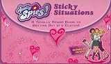 Wax, Wendy: Sticky Situations: A Totally Spies! Guide to Getting Out in a Clutch! Wax, Wendy: Sticky Situations: A Totally Spies! Guide to Getting Out in a Clutch!