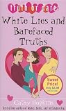Hopkins, Cathy: White Lies And Barefaced Truths Hopkins, Cathy: White Lies And Barefaced Truths
