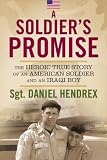 Smith, Wes: A Soldier's Promise: The Heroic True Story of an American Soldier And an Iraqi Boy