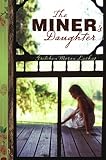 Laskas, Gretchen Moran: The Miner's Daughter