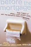 Amini, Christina: Before the Mortgage: Real Stories of Brazen Loves, Broken Leases, And the Perplexing Pursuit of Adulthood Amini, Christina: Before the Mortgage: Real Stories of Brazen Loves, Broken Leases, And the Perplexing Pursuit of Adulthood