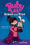 Look, Lenore: Ruby Lu, Brave And True Look, Lenore: Ruby Lu, Brave And True