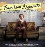 Hess, Jared: Napoleon Dynamite : The Complete Quote Book Hess, Jared: Napoleon Dynamite : The Complete Quote Book