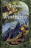 Snyder, Zilpha Keatley: The Treasures of Weatherby Snyder, Zilpha Keatley: The Treasures of Weatherby