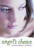 Baratz-Logsted, Lauren: Angel's Choice