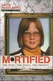 Nadelberg, David: Mortified: Real Words. Real People. Real Pathetic. Nadelberg, David: Mortified: Real Words. Real People. Real Pathetic.