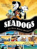 Wheeler, Lisa: Seadogs: An Epic Ocean Operetta Wheeler, Lisa: Seadogs: An Epic Ocean Operetta