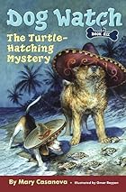 The Turtle-Hatching Mystery (Dog Watch) by&hellip;