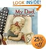 My Dad, John McCain 