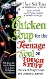 Canfield, Jack: Chicken Soup For The Teenage Soul On Tough Stuff: Stories Of Tough Times And Les Canfield, Jack: Chicken Soup For The Teenage Soul On Tough Stuff: Stories Of Tough Times And Les