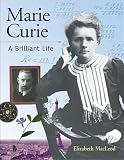 MacLeod, Elizabeth: Marie Curie: A Brilliant Life