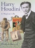 MacLeod, Elizabeth: Harry Houdini: A Magical Life