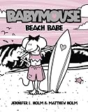 Holm, Jennifer L.: Beach Babe Holm, Jennifer L.: Beach Babe