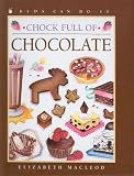 MacLeod, Elizabeth: Chock Full of Chocolate