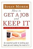 Korman, Susan: How to Get a Job and Keep It: Career and Life Skills You Need to Succeed Korman, Susan: How to Get a Job and Keep It: Career and Life Skills You Need to Succeed