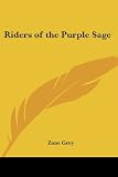 Grey, Zane: Riders of the Purple Sage
