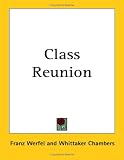 Werfel, Franz: Class Reunion