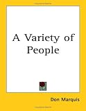 Marquis, Don: A Variety of People Marquis, Don: A Variety of People