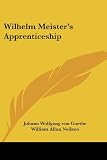 Goethe, Johann Wolfgang Von: Wilhelm Meister's Apprenticeship