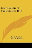 Radford, M. A.: Encyclopedia of Superstitions 1949 Radford, M. A.: Encyclopedia of Superstitions 1949