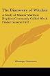The Discovery Of Witches: A Study Of Master Matthew Hopkins Commonly Call'd Witch Finder Generall
