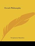 Paracelsus, Theophrastus: Occult Philosophy