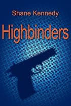 Highbinders by Shane Kennedy