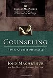 MacArthur, John: Counseling: How To Counsel Biblically MacArthur, John: Counseling: How To Counsel Biblically
