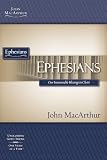 MacArthur, John: Macarthur Bible Studies: Ephesians MacArthur, John: Macarthur Bible Studies: Ephesians