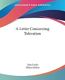 Locke, John: A Letter Concerning Toleration