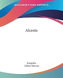 Euripides: Alcestis Euripides: Alcestis