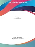 Hartmann, Franz: Medicine