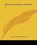 Marryat, Captain Frederick: Diary in America Marryat, Captain Frederick: Diary in America