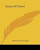Stevenson, Robert Louis: Essays Of Travel Stevenson, Robert Louis: Essays Of Travel