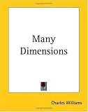 Williams, Charles: Many Dimensions