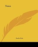Zola, Emile: Nana Zola, Emile: Nana